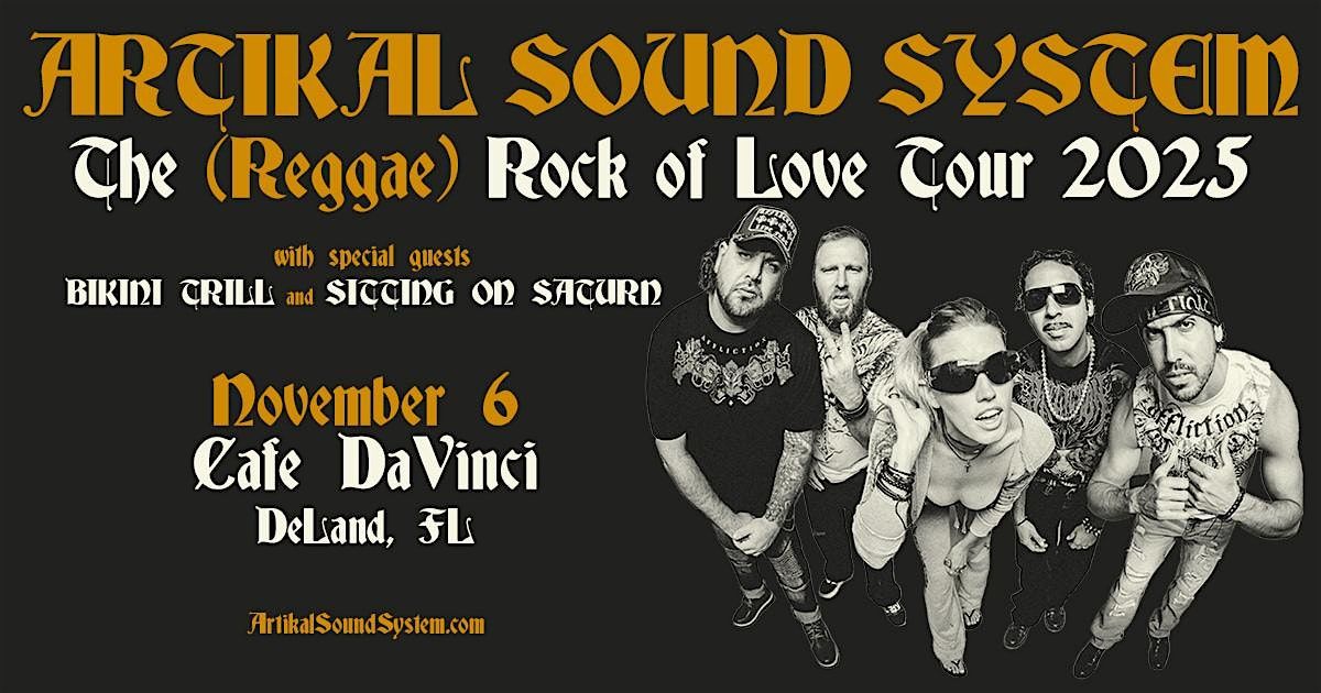 ARTIKAL SOUND SYSTEM w/ BIKINI TRILL & SITTING ON SATURN - DELAND, 6 November | Event in DeLand | AllEvents