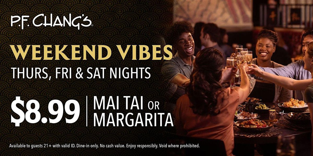 Weekend Vibes at P.F. Chang's White Plains | Event in White Plains | AllEvents