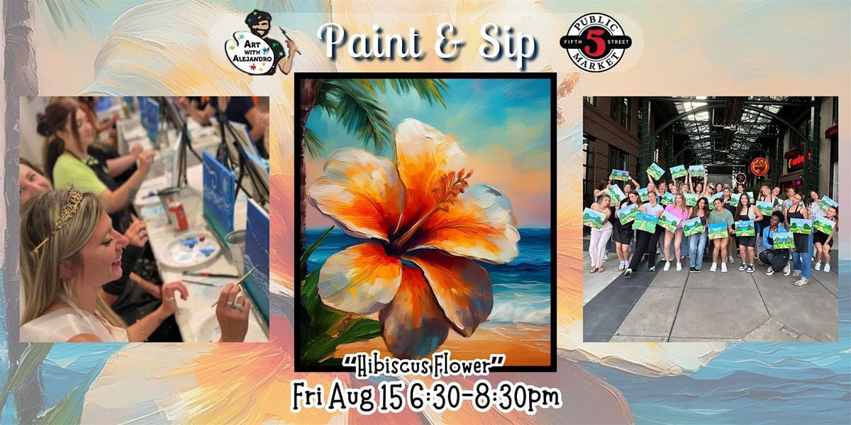 Paint & Sip at 5th St Alley “Hibiscus Flower”, 15 August | Event in Eugene | AllEvents