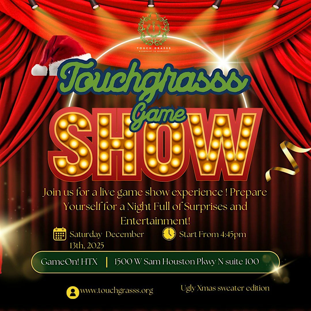 Touch Grasss Game Show, 13 December | Event in Houston | AllEvents