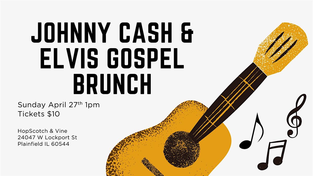 Johnny Cash & Elvis Gospel Brunch Show @ HopScotch & Vine, 27 April | Event in Plainfield | AllEvents