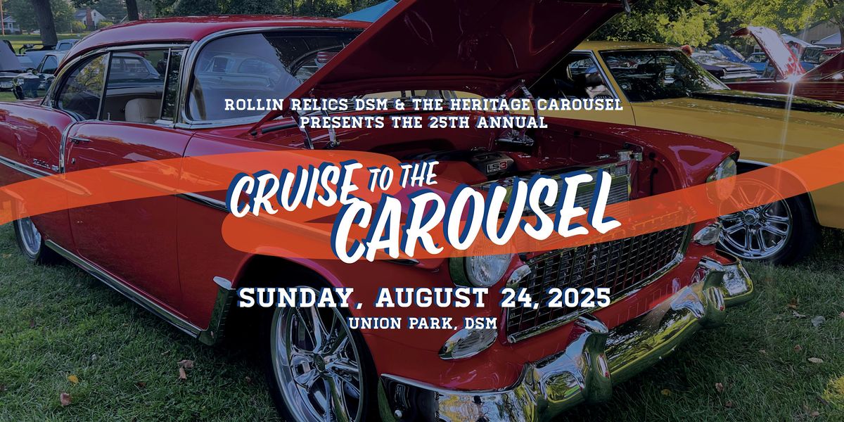 25th Annual Cruise to the Carousel Car Show, 24 August | Event in Des Moines | AllEvents