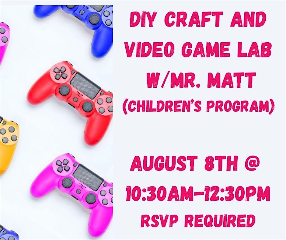 Craft and Video Game Lab w/ Mr. Matt (Chidren's- Middle School), 8 August | Event in Beacon Falls | AllEvents