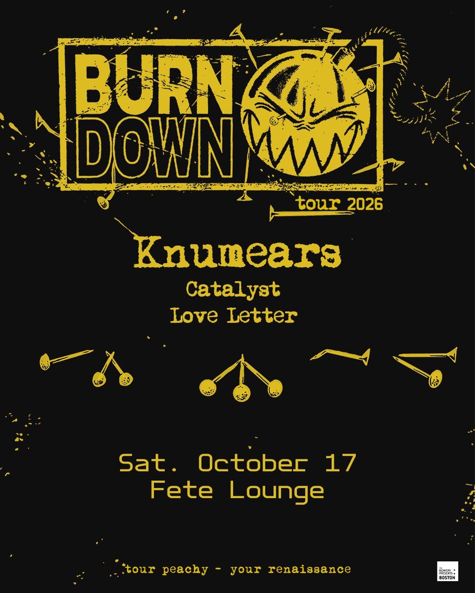 BurnDown Tour: Knumears Catalyst & Love Letter, 191 Toole, Tucson, 30 ...