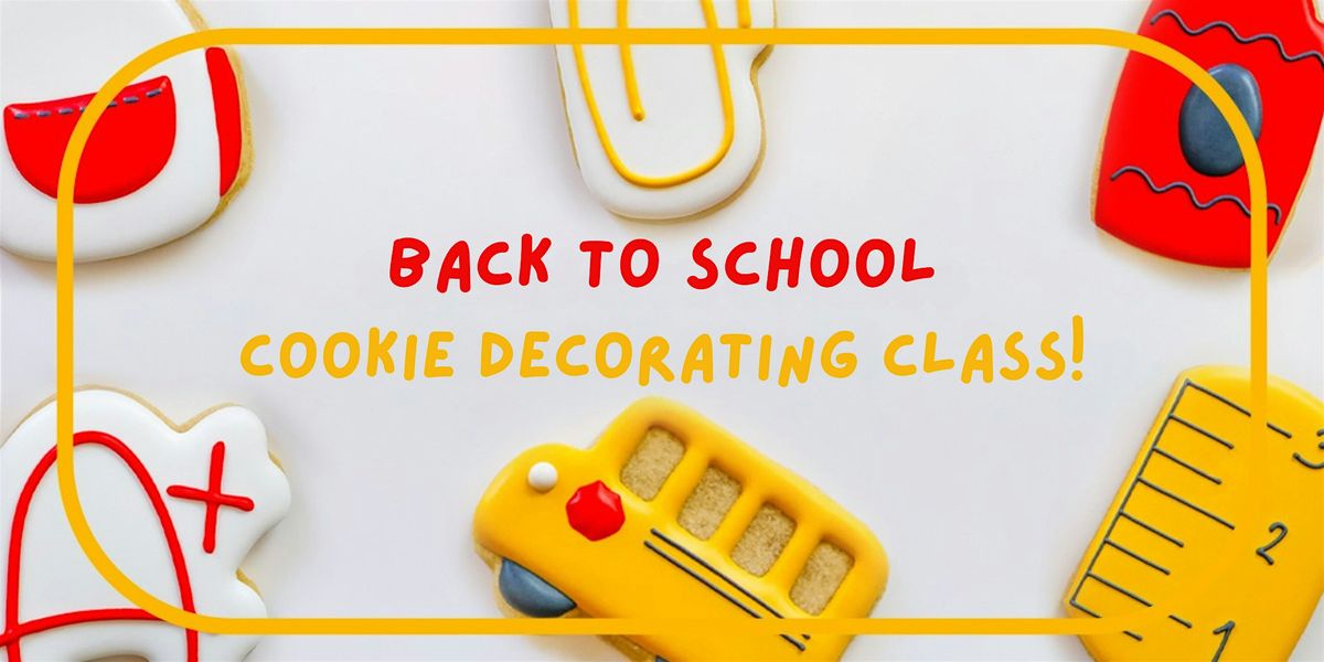 Back to School Cookie Decorating Class, 16 August | Event in Moscow | AllEvents
