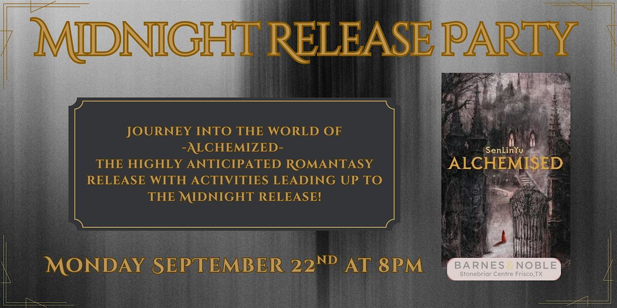 ALCHEMISED by SenLinYu Midnight Release Party-BN Frisco at Stonebriar Mall, 22 September | Event in Frisco