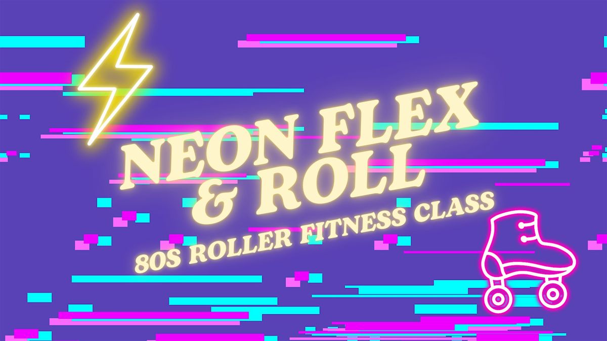 Neon Flex 'n' Roll | Event in Leeds | AllEvents