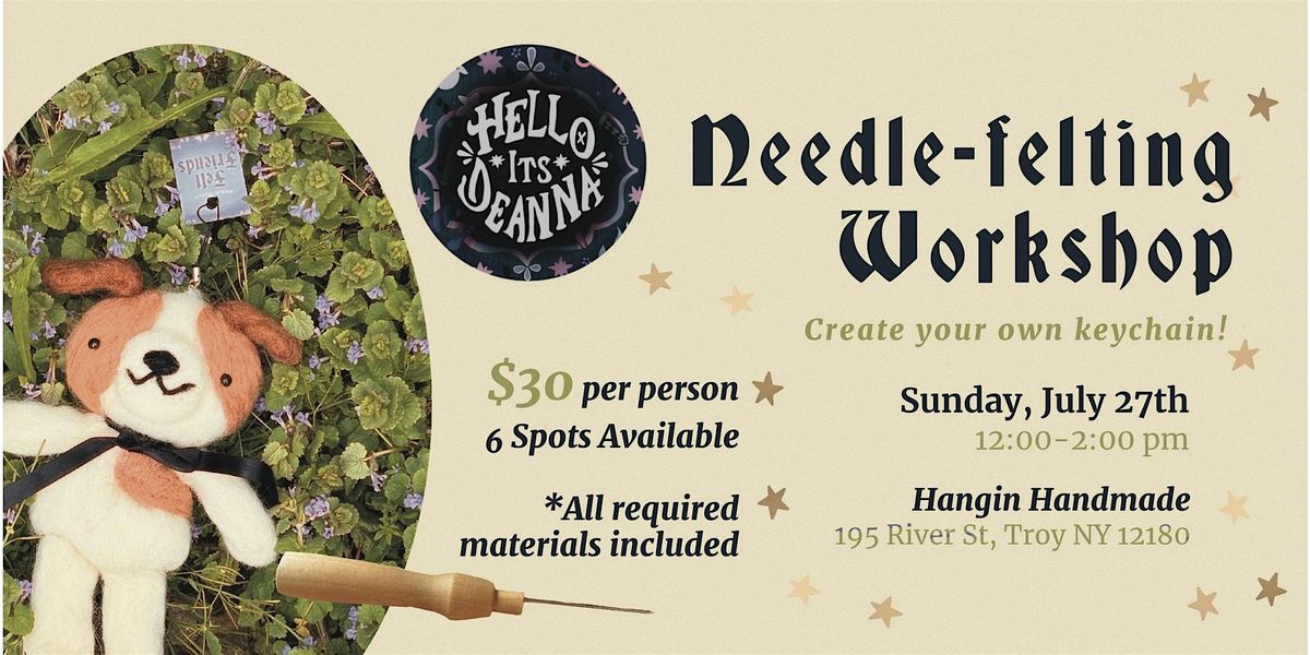 Needle-Felting Workshop, 27 July | Event in Troy | AllEvents