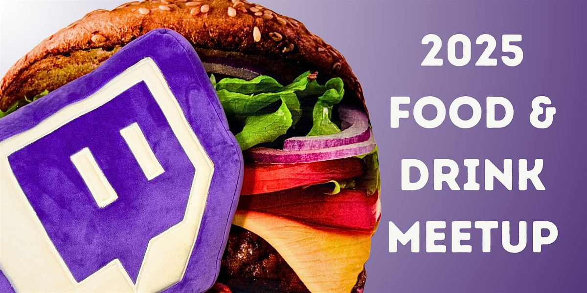 Twitchcon Food & Drink Meetup - 2025, 17 October | Event in San Diego | AllEvents