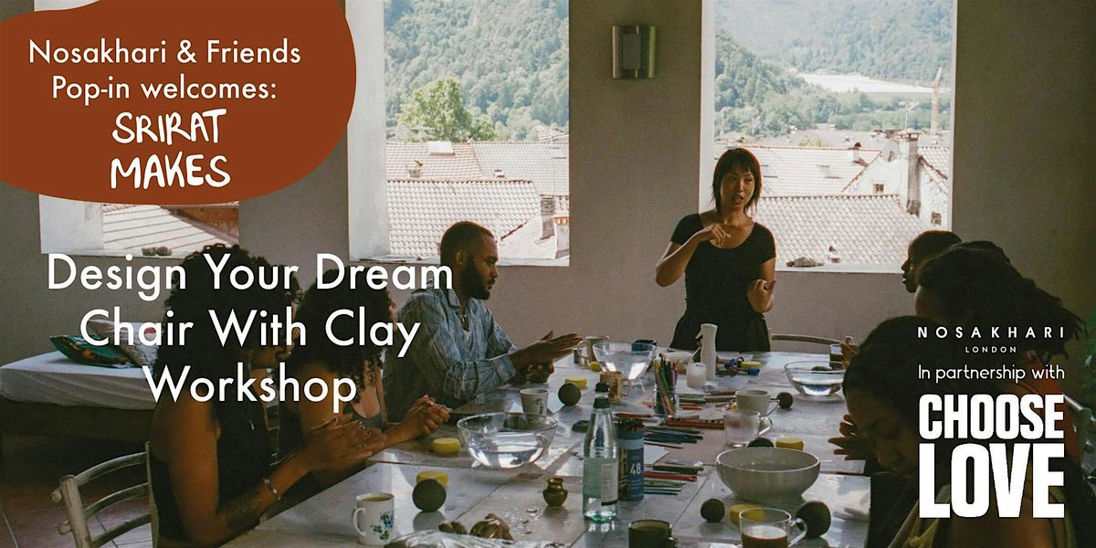 Design Your Dream Chair in Clay with Srirat Makes, 6 December | Event in London | AllEvents