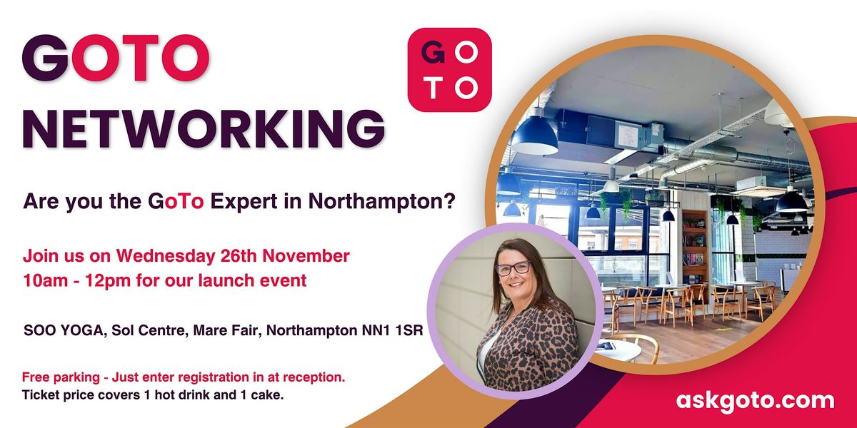 GoTo Networking Northampton Launch, 26 November | Event in Northampton | AllEvents