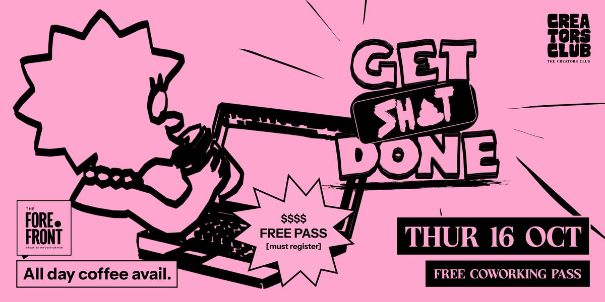 Get SH*T  Done - Free Coworking Day at The Forefront, 16 October | Event in Hamilton | AllEvents