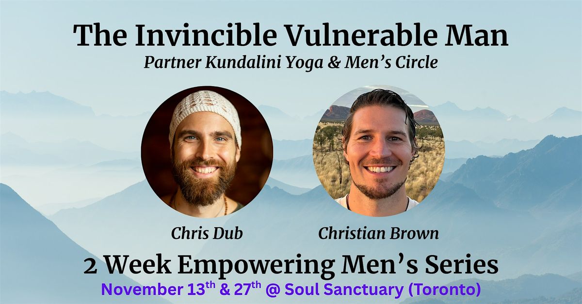 The Invincible Vulnerable Man "Partner Kundalini Yoga & Men's Circle" | Event in Toronto | AllEvents