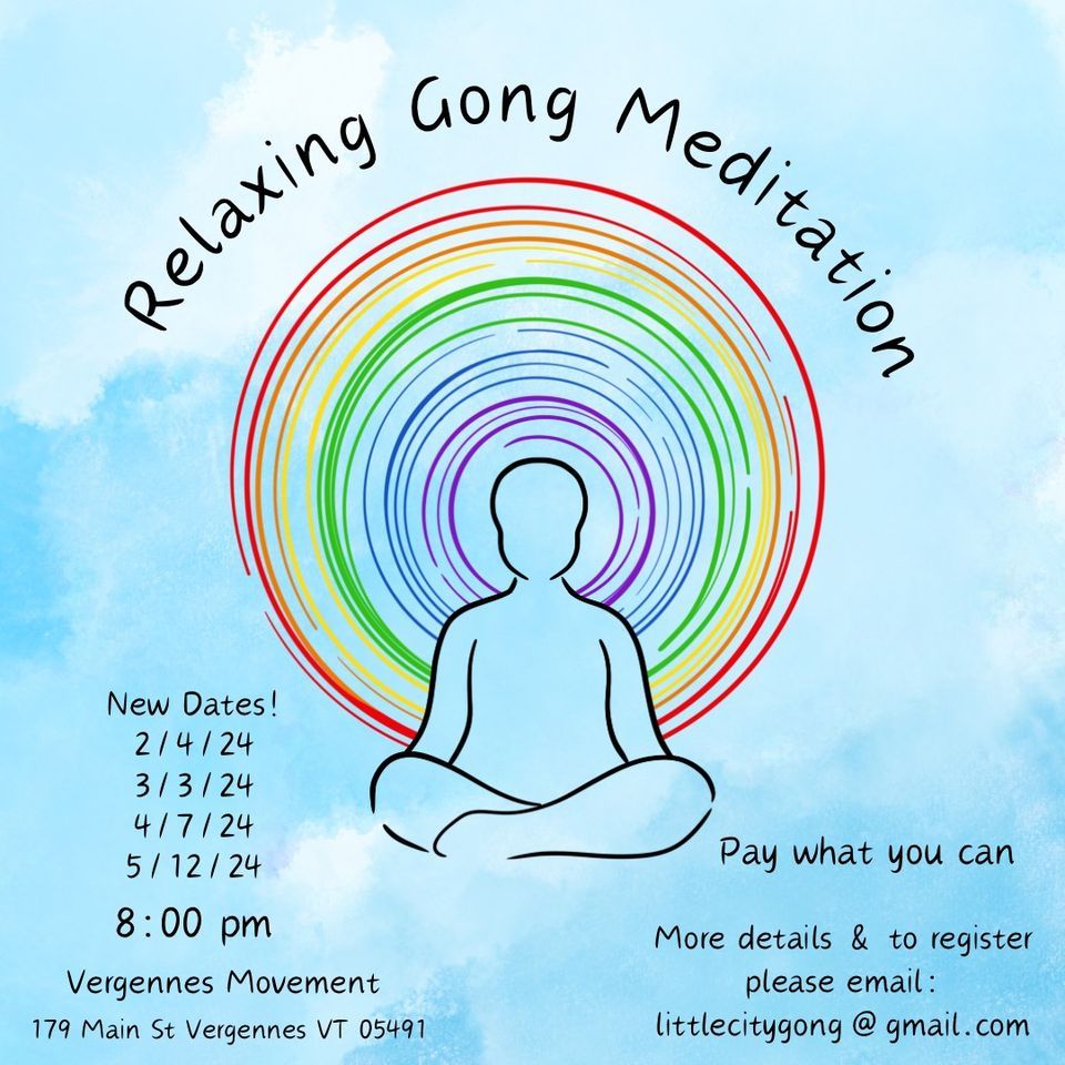 Relaxing Gong Meditation w/ Little City Gong, Vergennes Movement