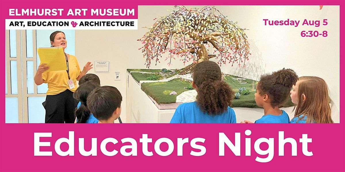 Educators Night at the Elmhurst Art Museum, 5 August | Event in Elmhurst | AllEvents