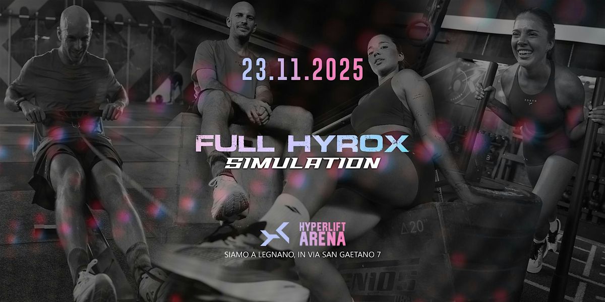 FULL HYROX SIMULATION -  DOMENICA  23 NOVEMBRE  2025 - HYPERLIFT Arena, 23 November | Event in Legnano | AllEvents