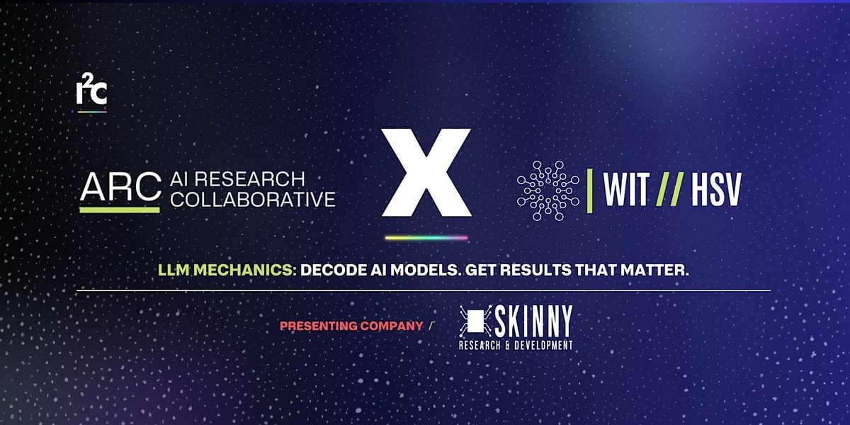 LLM Mechanics: Decode AI Models. Get Results That Matter., 4 September | Event in Huntsville | AllEvents