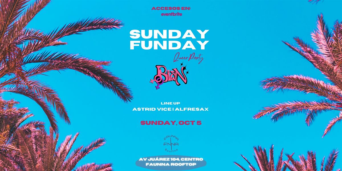 SUNDAY FUNDAY VOL. 2 | Event in Cuauhtémoc | AllEvents