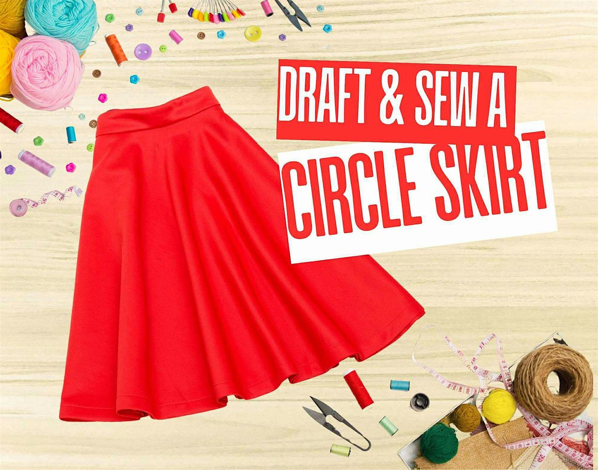 Draft and Sew a Circle Skirt, 16 July | Event in Richmond | AllEvents
