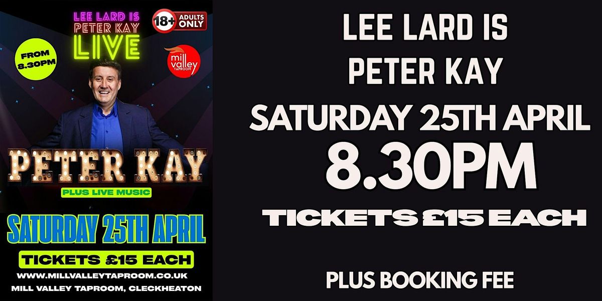 Lee Lard Is Peter Kay, 25 April | Event in Cleckheaton | AllEvents