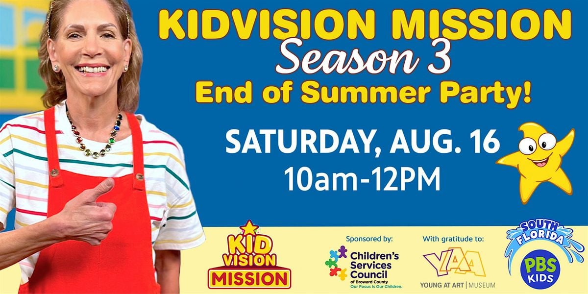 KidVision Mission Season 3 End of Summer Party!, 16 August | Event in Plantation | AllEvents