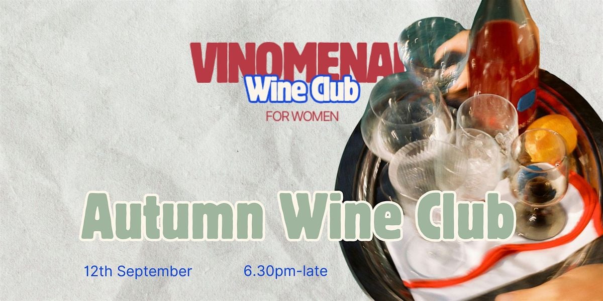 Vinomenal's Autumn Wine Club, 12 September | Event in London | AllEvents