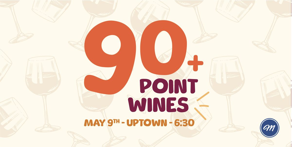 Wines Over 90 - Uptown | Event in New Orleans | AllEvents
