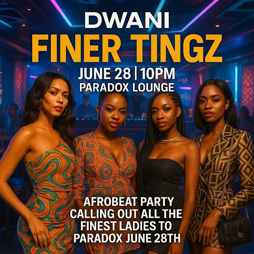afrobeat Indy PRESENTS "DWANI"  FINER TINGZ  AFROBEAT PARTY |  PART 2, 13 September | Event in Indianapolis