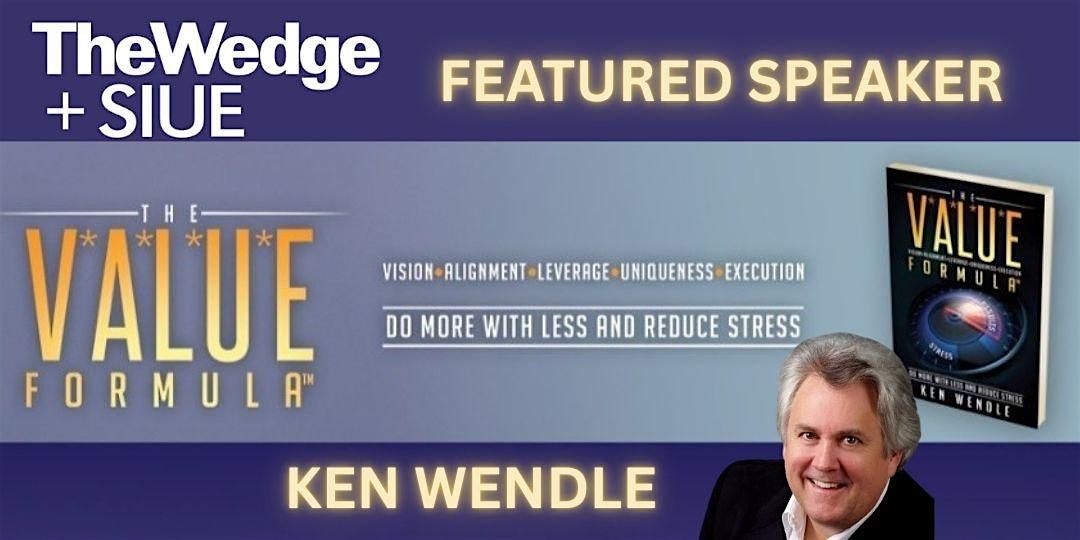 Sneak Preview: The VALUE Formula with Ken Wendle, 23 October | Event in Alton | AllEvents