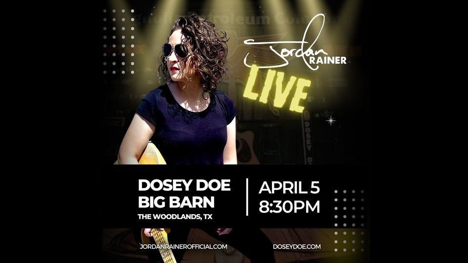 Jordan Rainer: The Straight Shot Tour, Dosey Doe - The Big Barn, The ...