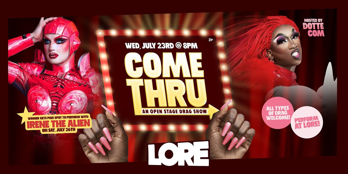 Come Thru! Open Stage Drag Show @ Lore, 23 July | Event in Atlanta | AllEvents