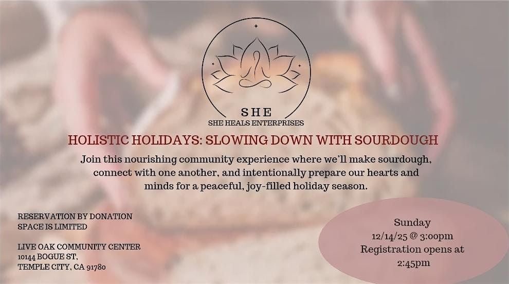 Holistic Holidays: Slowing down with Sourdough, 14 December | Event in Temple City | AllEvents