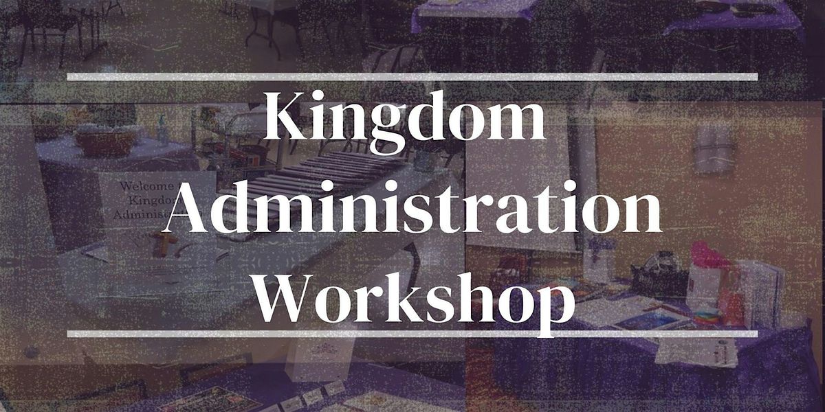 Kingdom Administration Workshop | RVA | December 2025, 13 December | Event in Richmond | AllEvents