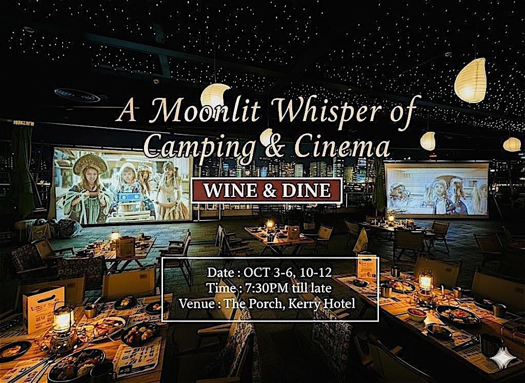 Alfresco Dining  : A Moonlit Whisper Of Camping & Cinema 月色晚宴: 夜光下的露營電影, 3 October