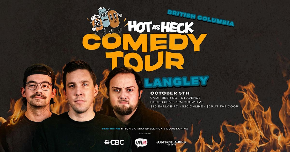 Hot As Heck Comedy Tour | Langley, 5 October | Event in Langley | AllEvents