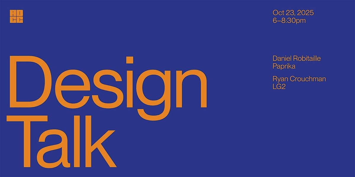 Design Talk: Daniel Robitaille & Ryan Crouchman, 23 October | Event in Toronto | AllEvents