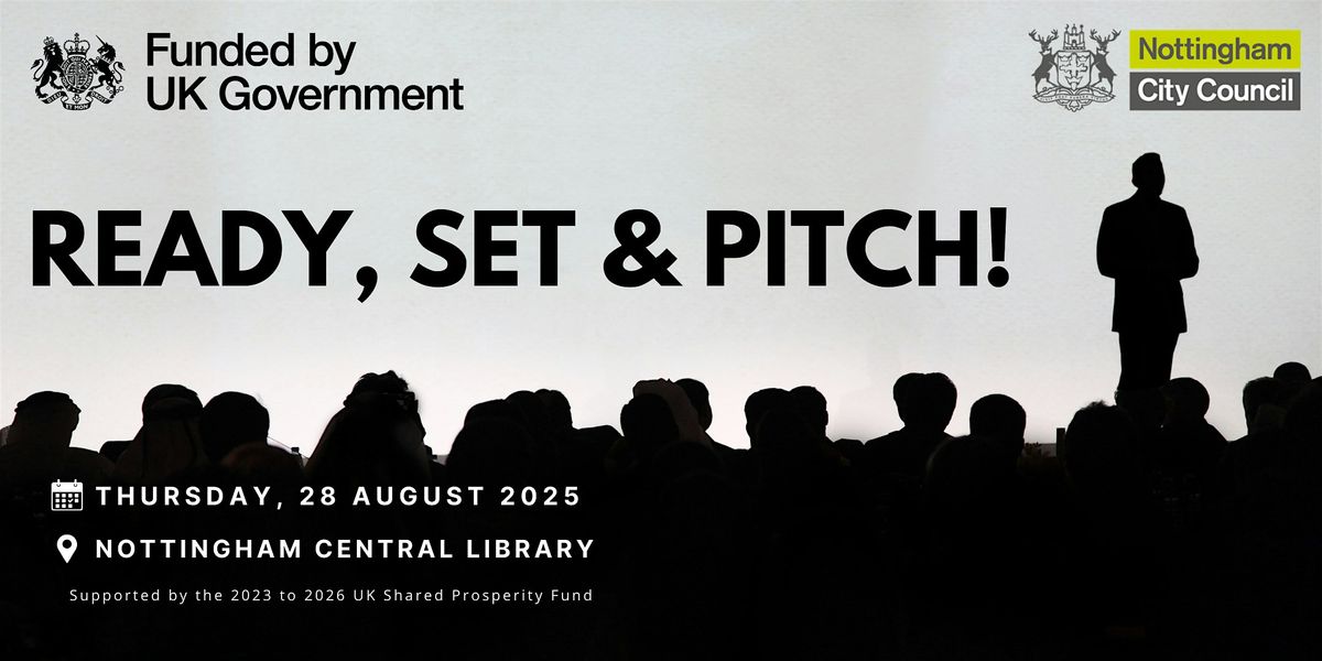 READY, SET & PITCH!, 28 August | Event in Nottingham | AllEvents