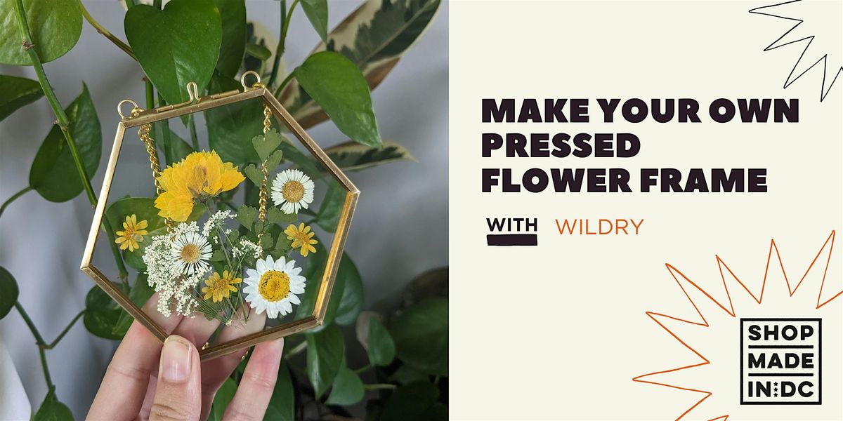 Make Your Own Pressed Flower Frame Workshop with Wildry, 28 June | Event in Washington | AllEvents