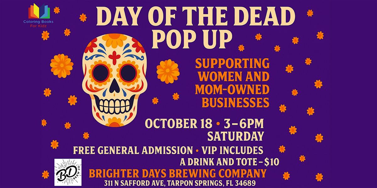 Day of the Dead: Pop-Up: A Celebration of Women & Mom-Owned Magic, 18 October | Event in Tarpon Springs