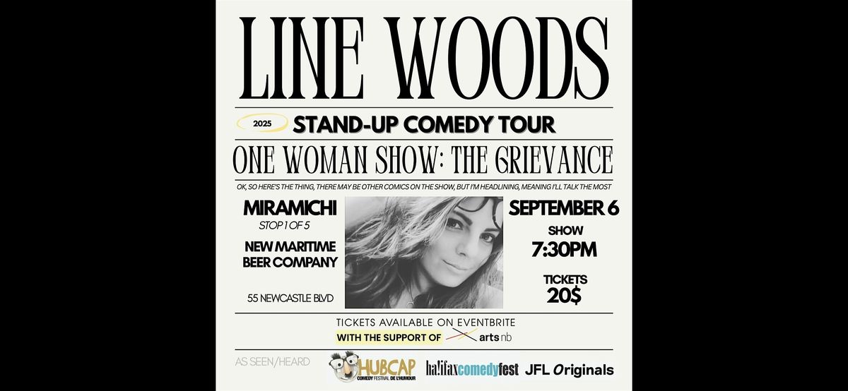 LINE WOODS: THE GRIEVANCE (STAND-UP COMEDY SHOW), 6 September | Event in Miramichi | AllEvents