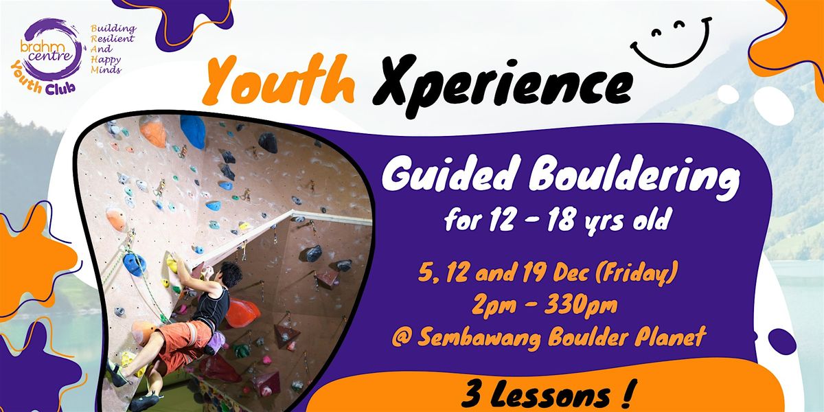 Youth Xperience: Guided Bouldering 3 Lessons (12 - 18Yrs Old), 5 December | Event in Sembawang | AllEvents