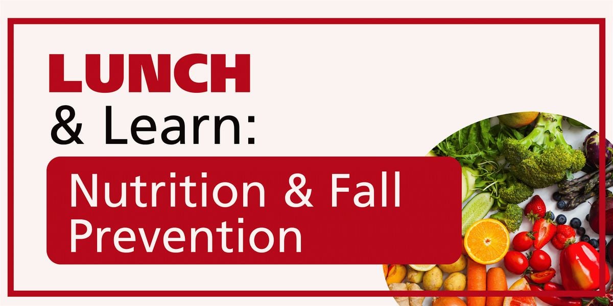 Lunch & Learn: Nutrition & Fall Prevention, 20 August | Event in Bedford | AllEvents