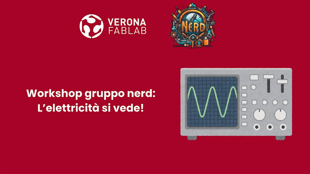 L'elettricità si vede: workshop per curiosi e maker, 13 November | Event in Verona | AllEvents