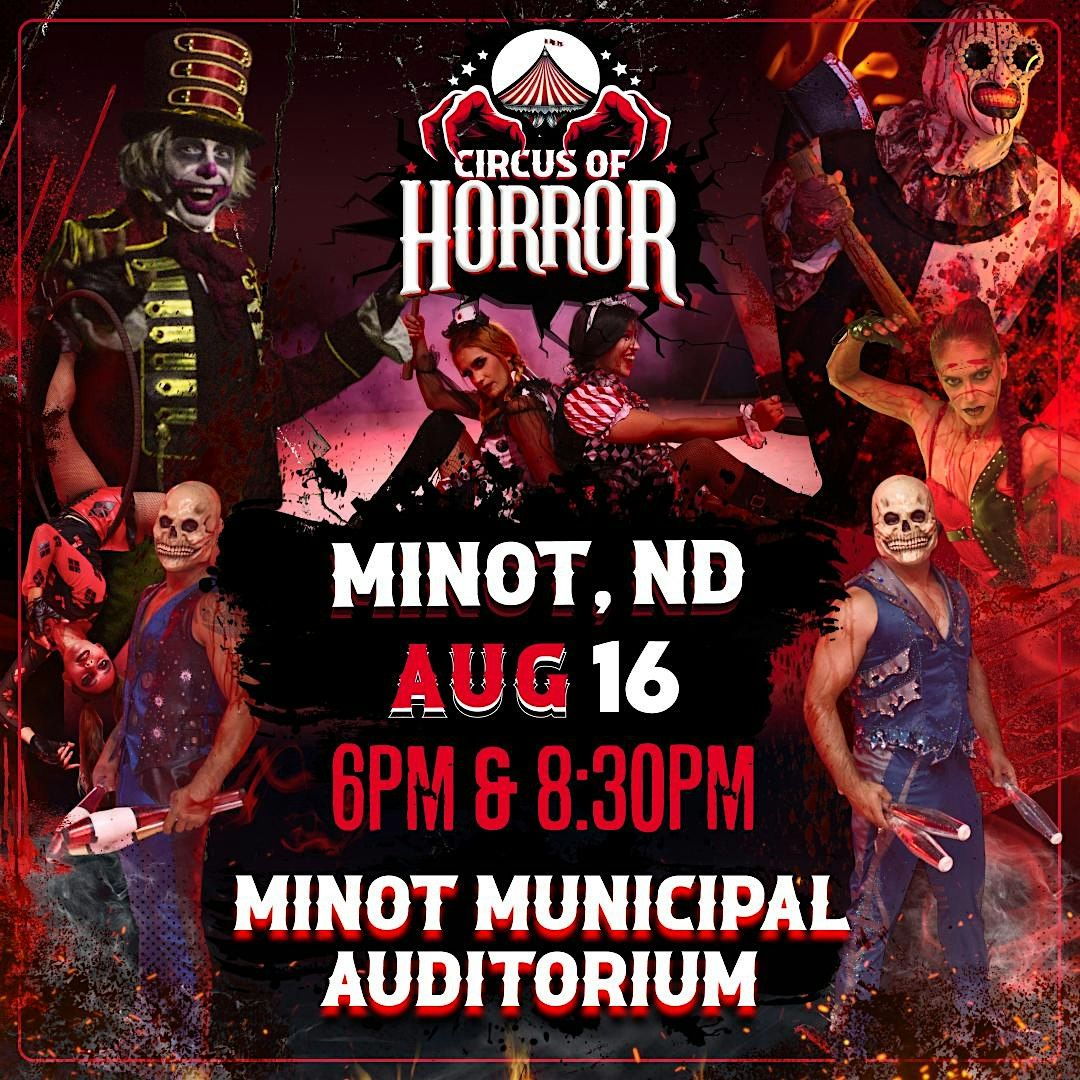 MINOT, ND - CIRCUS OF HORROR, 16 August | Event in Minot | AllEvents