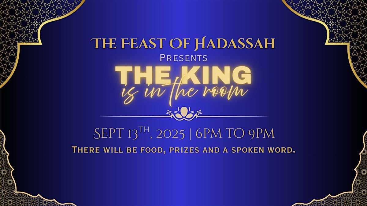 The Feast of Hadassah: The King is in the Room!, 13 September | Event in Apopka | AllEvents