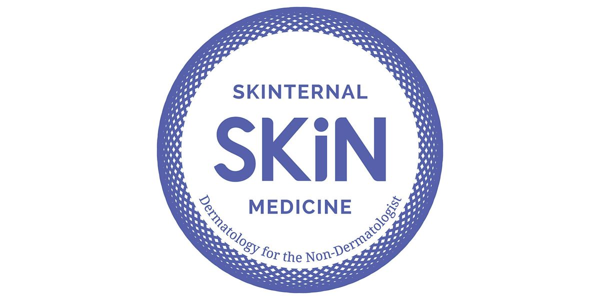 Skinternal Medicine CME/CE Conference:  Dermatology for Non-Dermatologists, 26 September | Event in Borden