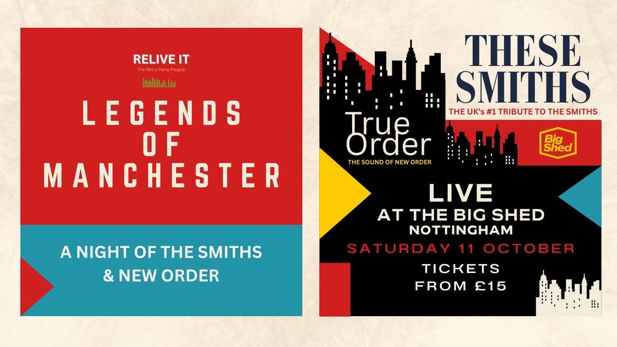 RELIVE IT Presents Legends Of Manchester These Smiths &amp; True Order, 11 October | Event in West Bridgford