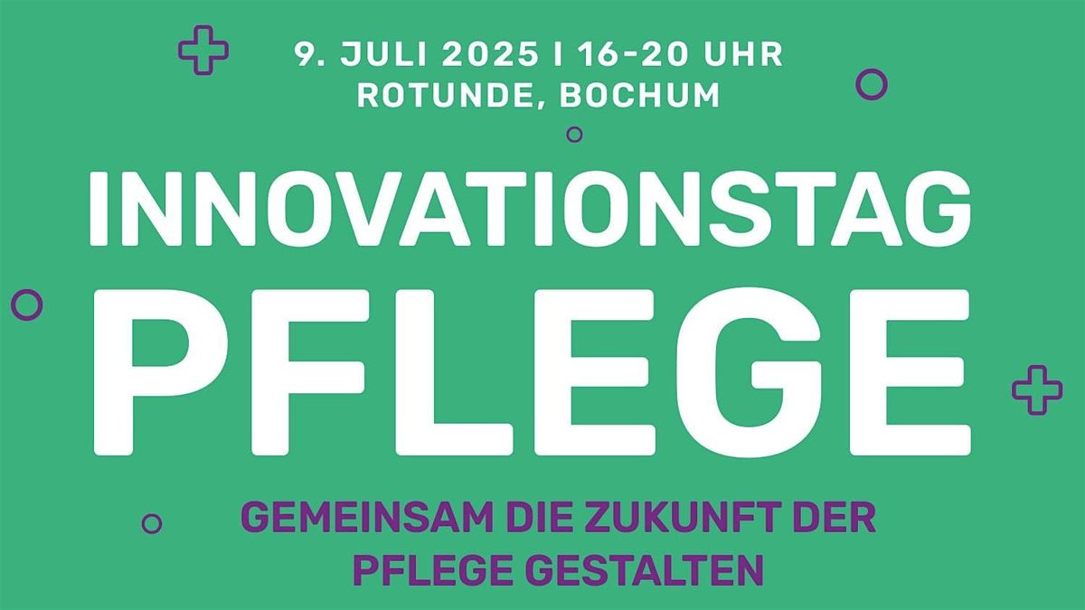 INNOVATIONSTAG PFLEGE - Gemeinsam die Zukunft der Pflege gestalten, 9 July | Event in Bochum | AllEvents