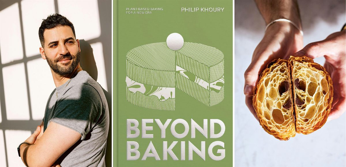 Butter-free pastry masterclass with award-winning chef Philip Khoury, 8 October | Event in London | AllEvents