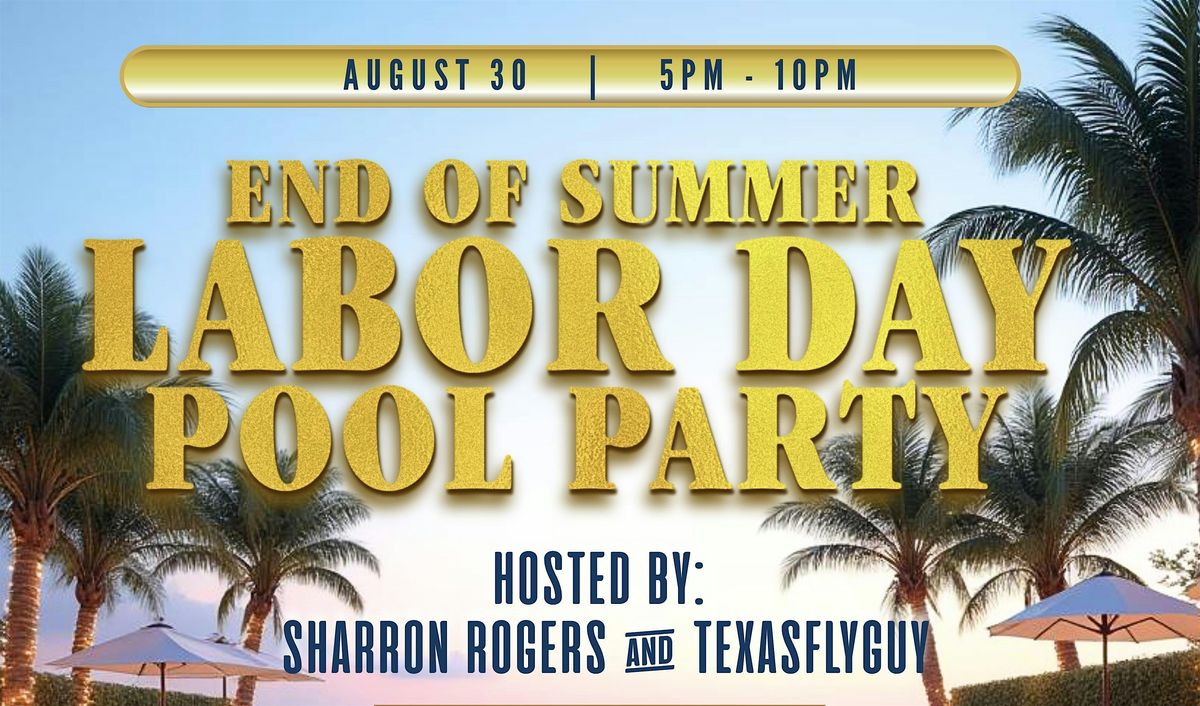 End of Summer Labor Day Pool Party, 30 August | AllEvents